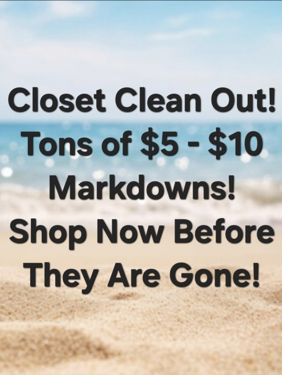 Other - Closet Clean Out! Tons Of $5-$10 Markdowns!